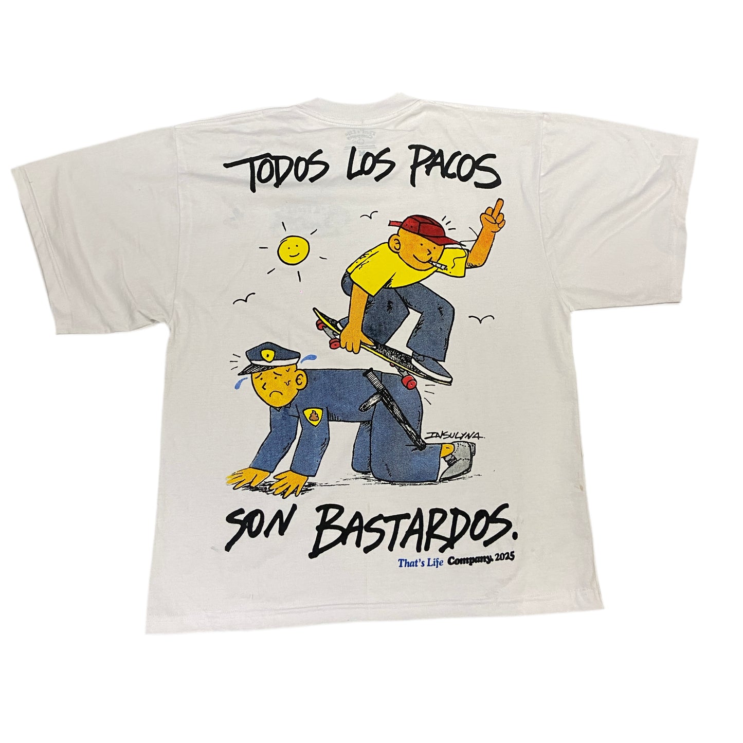 That’s Life Company - Todos Los Pacos Son Bastardos Tee