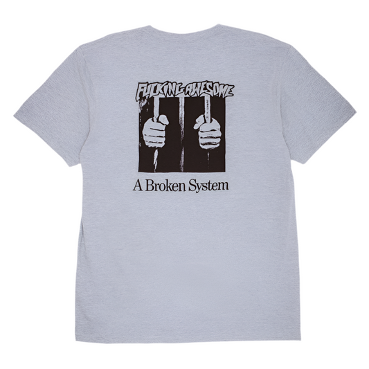 Fucking Awesome - A Broken System Tee